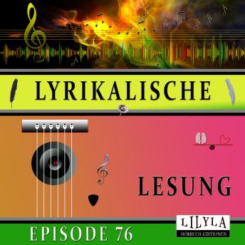 [German] - Lyrikalische Lesung Episode 76