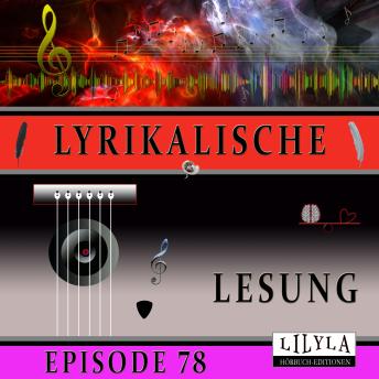[German] - Lyrikalische Lesung Episode 78