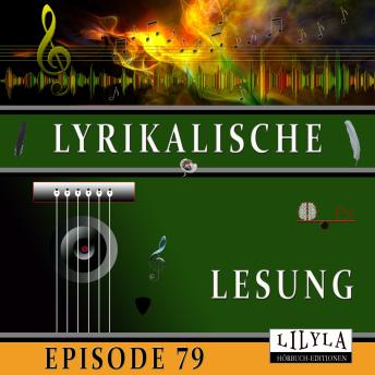 [German] - Lyrikalische Lesung Episode 79