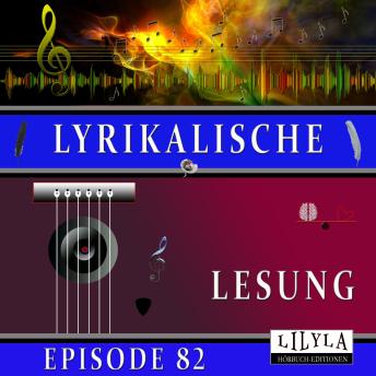 [German] - Lyrikalische Lesung Episode 82