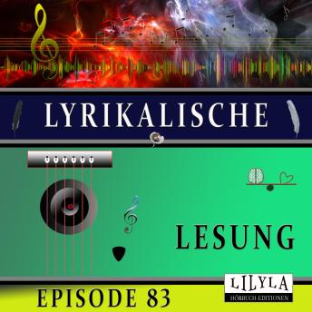 [German] - Lyrikalische Lesung Episode 83