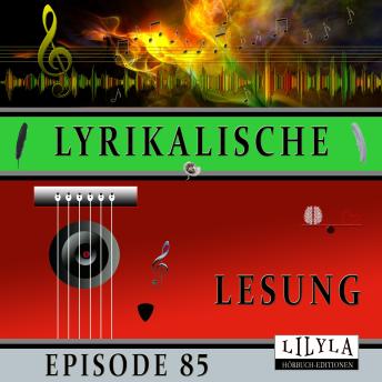[German] - Lyrikalische Lesung Episode 85