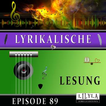 [German] - Lyrikalische Lesung Episode 89