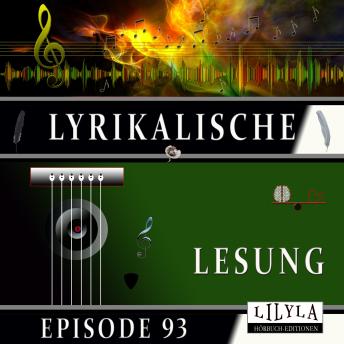 [German] - Lyrikalische Lesung Episode 93