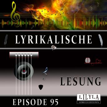 [German] - Lyrikalische Lesung Episode 95