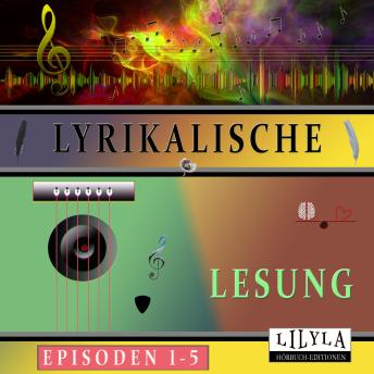 [German] - Lyrikalische Lesung Episoden 1-5