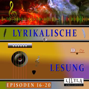 [German] - Lyrikalische Lesung Episoden 16-20