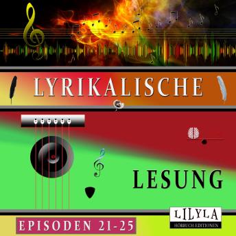 [German] - Lyrikalische Lesung Episoden 21-25