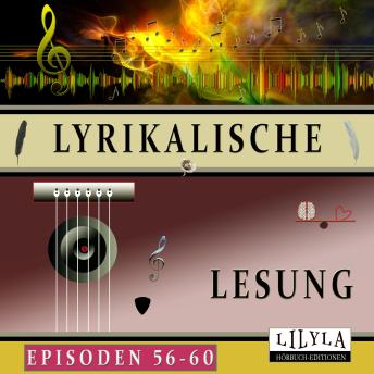 [German] - Lyrikalische Lesung Episoden 56-60