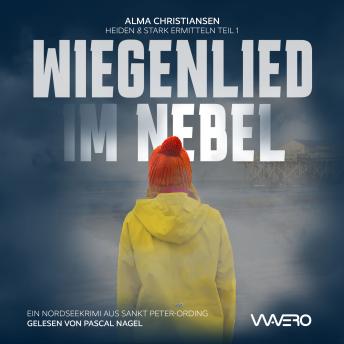 [German] - Wiegenlied im Nebel: Heiden & Stark ermitteln Teil 1