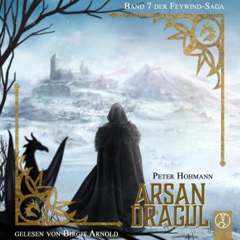 [German] - Feywind-Saga 7 - Arsan Dragul