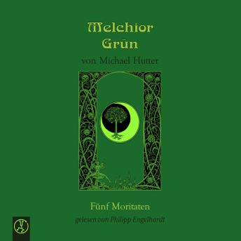 [German] - Melchior Grün: Fünf Moritaten