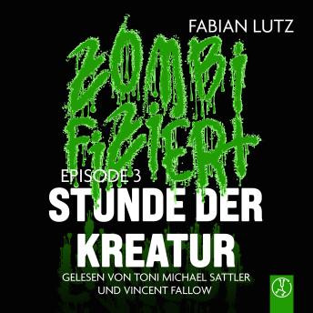[German] - Zombifiziert - Stunde der Kreatur: Episode 3