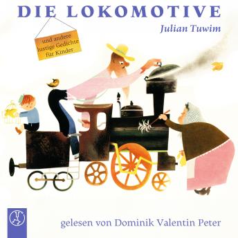 [German] - Die Lokomotive: und andere lustige Gedichte für Kinder