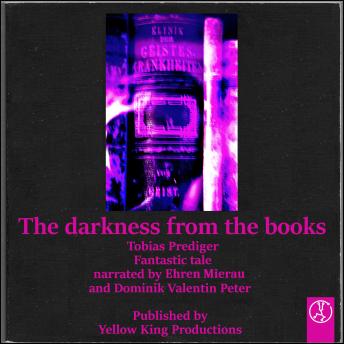 The darkness from the books: Fantastic tale