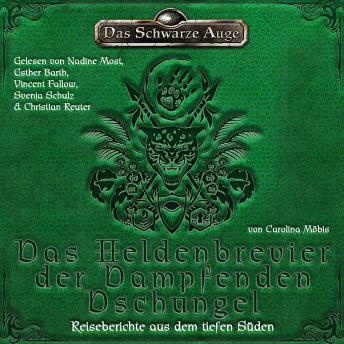 [German] - Das Schwarze Auge - Das Heldenbrevier der Dampfenden Dschungel: Reiseberichte aus dem tiefen Süden