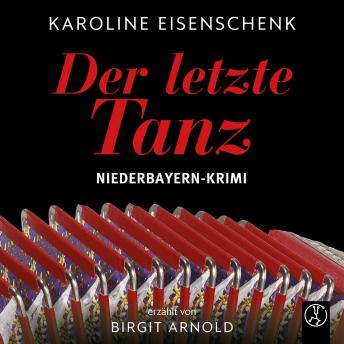 [German] - Der letzte Tanz: Ein Niederbayern-Krimi