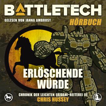 [German] - BattleTech - Erlöschende Würde: Chronik der Leichten Eridani-Reiterei 3