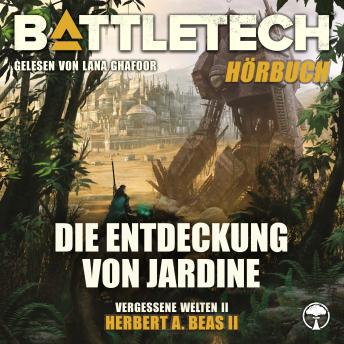 [German] - BattleTech - Die Entdeckung von Jardine: Vergessene Welten 2