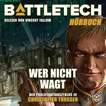 [German] - BattleTech - Wer nicht wagt: Der Proliferationszyklus 3
