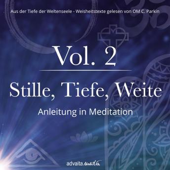 [German] - Stille, Tiefe, Weite: Anleitung in Meditation