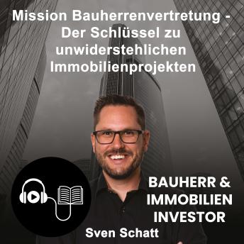 [German] - Mission Bauherrenvertretung: Bauherr & Immobilien Investor
