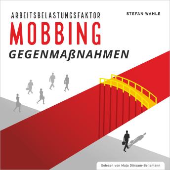 [German] - Arbeitsbelastungsfaktor Mobbing: Schwerpunkt Gegenmaßnahmen