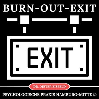 [German] - Burn-Out-Exit: Befreie Dich nachhaltig durch Hypnose von BurnOut, Stress und Überforderung!