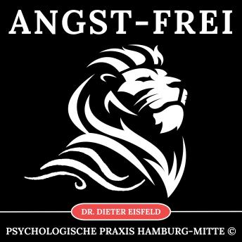 [German] - Angst-frei: Hypnose zur Kontrolle von Angst und Panikattacken