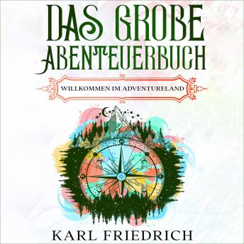 [German] - Das große Abenteuerbuch: Willkommen im Adventureland