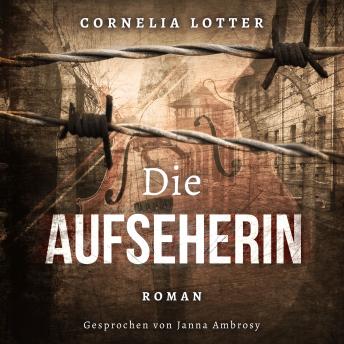 [German] - Die Aufseherin: Nach einer wahren Geschichte