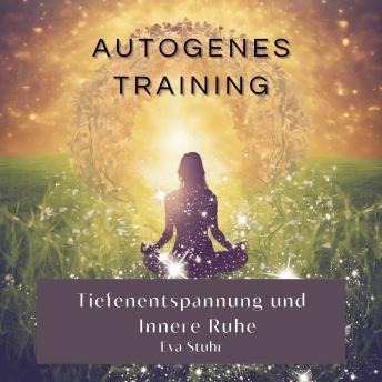 [German] - Autogenes Training: Tiefenentspannung und innere Ruhe