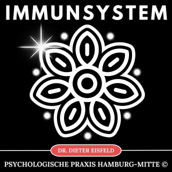 [German] - Immunsystem: Eigene Immunität gesund, schnell und nachhaltig ausbalancieren mit Hypnose!