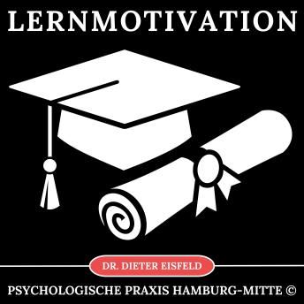 [German] - Lernmotivation: Lernmotivation und Lernfähigkeit durch Hypnose nachhaltig steigern!