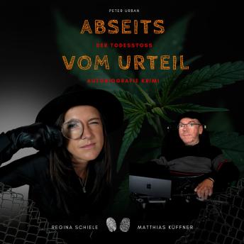 [German] - Abseits vom Urteil: Der Todesstoss - Autobiografiekrimi