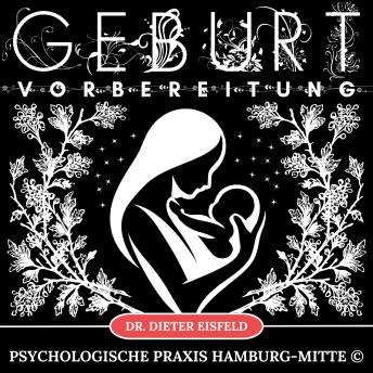 [German] - Geburt - Vorbereitung: Das HypnoBirthing Original-Programm für eine natürliche und schmerzfreie Geburt!