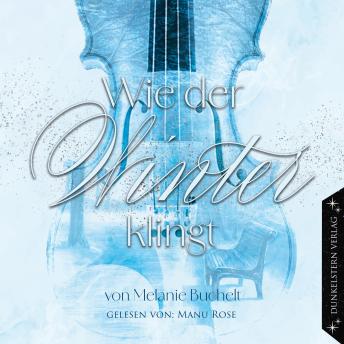 [German] - Wie der Winter klingt: Contemporary Romance für kuschelige Lesestunden