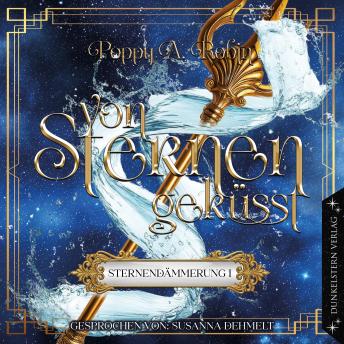 [German] - Sternendämmerung - Von Sternen geküsst: Band 1 der Romantasy-Trilogie