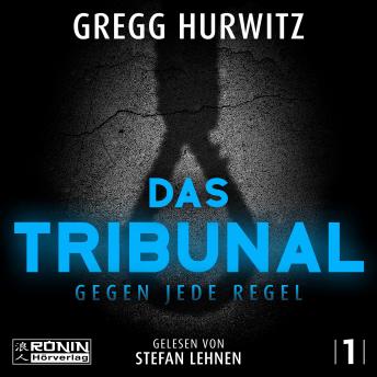 [German] - Das Tribunal - Gegen jede Regel - Tim Rackley, Band 1 (ungekürzt)