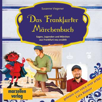 [German] - Das Frankfurter Märchenbuch: Sagen, Legenden und Märchen aus Frankfurt neu erzählt