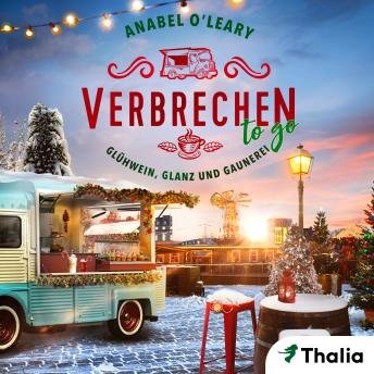 [German] - Verbrechen to go - Glühwein, Glanz und Gaunerei: Ein Galway-Krimi