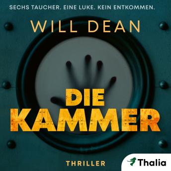 [German] - Die Kammer: Sechs Taucher. Eine Luke. Kein Entkommen.