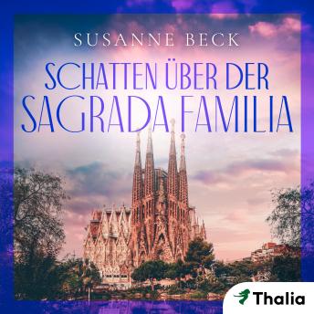 [German] - Schatten über der Sagrada Familia: Ein Barcelona-Krimi