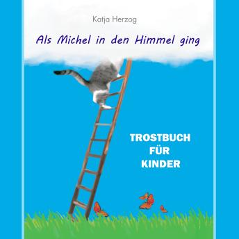 Katja Herzog presents [German] - Als Michel in den Himmel ging: Trostbuch für Kinder episode artwork