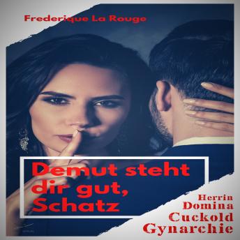 [German] - Demut steht dir gut, Schatz by Frederique La Rouge