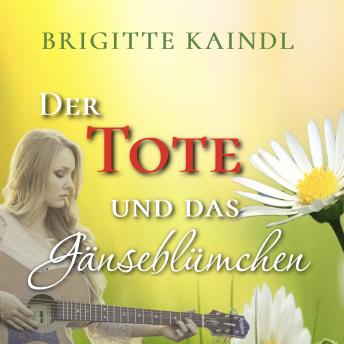 [German] - Der Tote und das Gänseblümchen