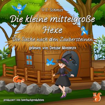 [German] - Die kleine mittelgroße Hexe: Die Suche nach den Zaubersteinen