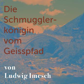 [German] - Die Schmugglerkönigin vom Geisspfad