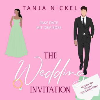 [German] - The Wedding Invitation: Fake Date mit dem Boss