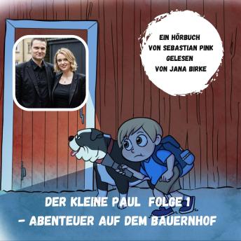 [German] - Der kleine Paul (Folge 1): Abenteuer auf dem Bauernhof